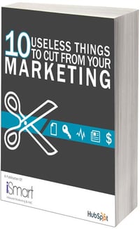 10 Useless Things To Cut From Your Marketing